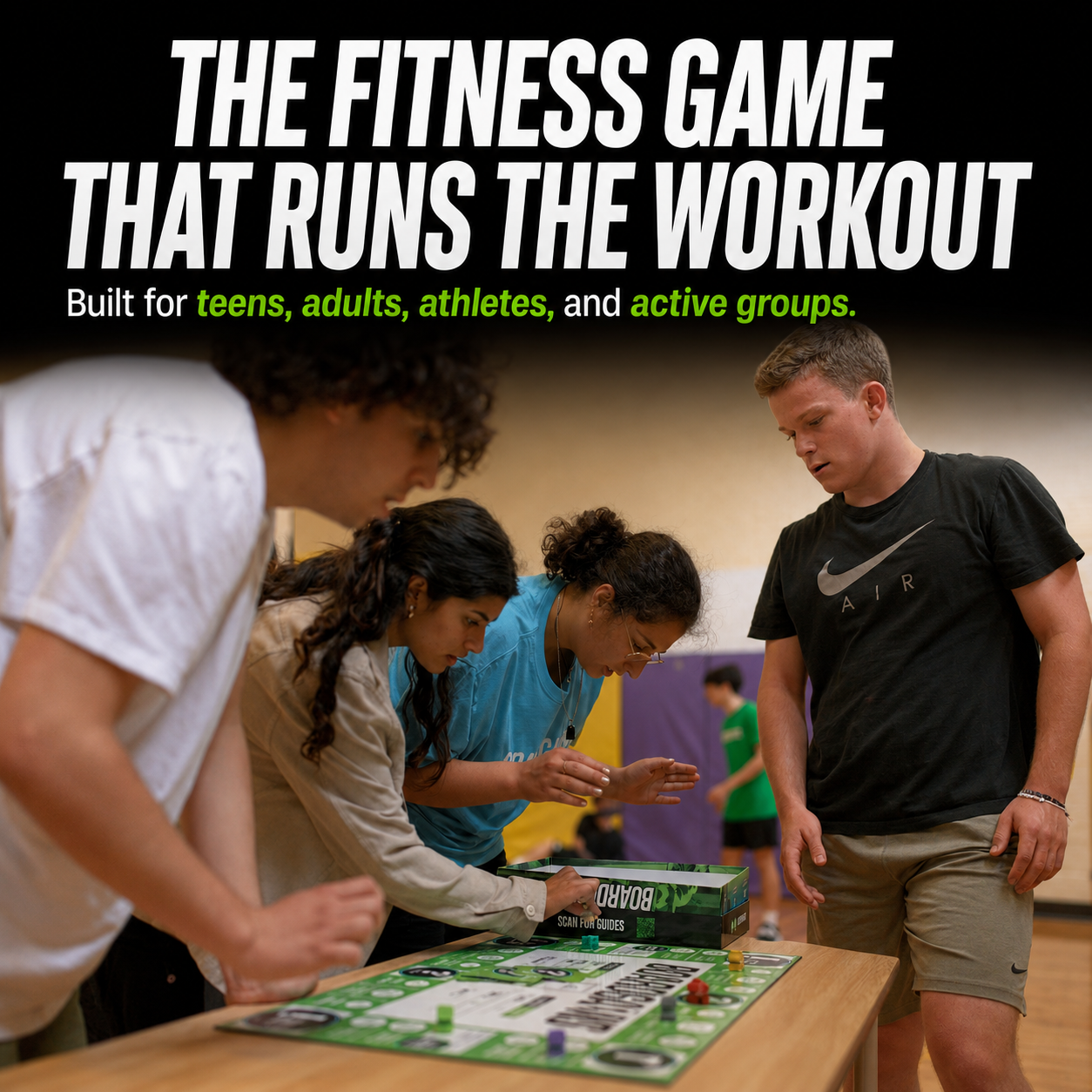 A group of people gathered around a table in a gym or indoor sports space, playing a Boardgains fitness board game. Large promotional text at the top reads, 'THE FITNESS GAME THAT RUNS THE WORKOUT' with smaller supporting text below.